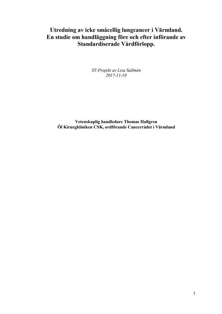 Utredning  av  icke  småcellig  lungcancer  i  Värmland. En  studie  om  handläggning  före  och  efter  införande  av  standardiserade  vårdförlopp