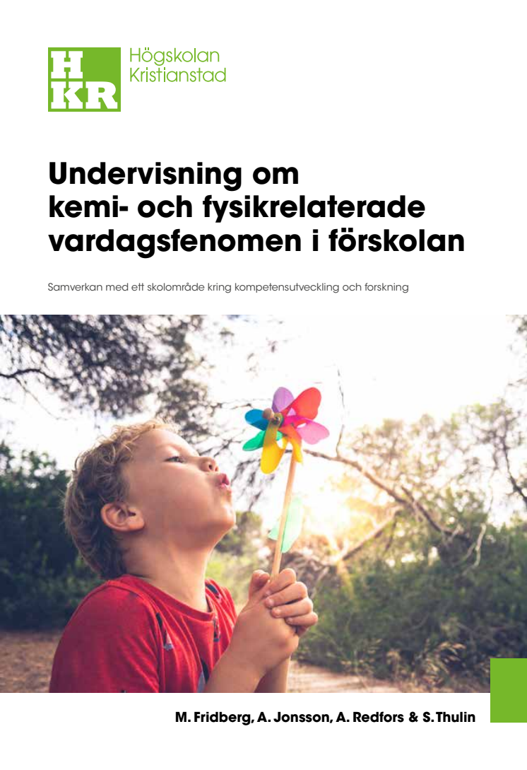 Undervisning och lärande i förskola om kemi- och fysikrelaterade vardagsfenomen