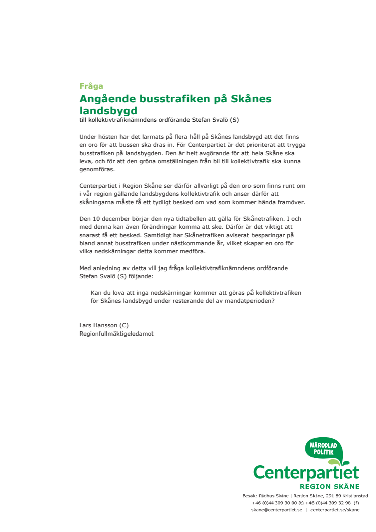 Fråga Angående busstrafiken på Skånes landsbygd