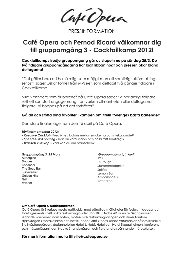 Café Opera och Pernod Ricard välkomnar dig till gruppomgång 3 - Cocktailkamp 2012!