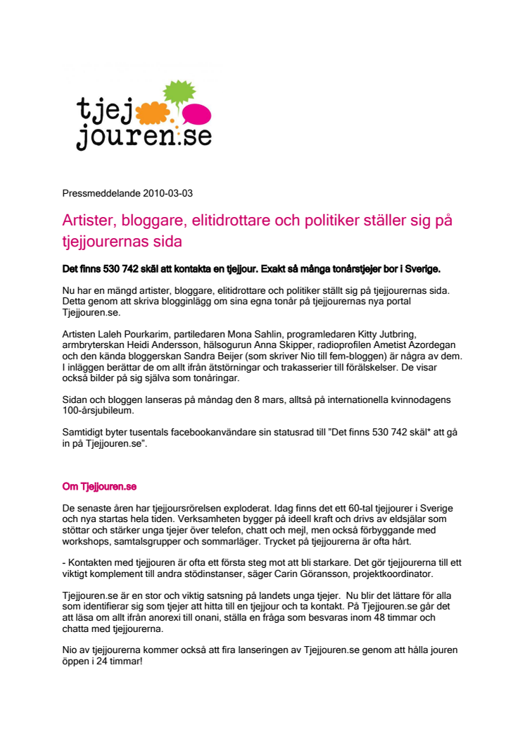 ARTISTER, BLOGGARE OCH POLITIKER STÄLLER SIG PÅ TJEJJOURERNAS SIDA