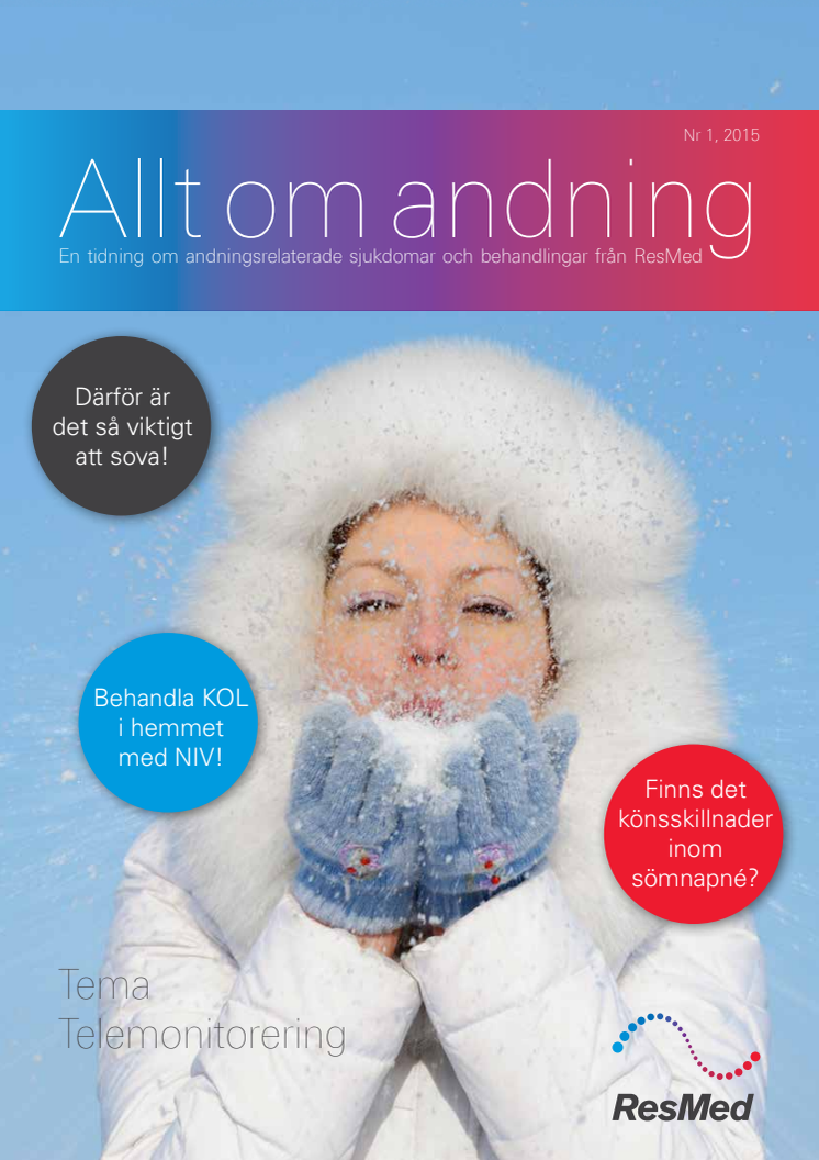 Allt om andning nr 1, 2015 - En tidning om andningsrelaterade sjukdomar från ResMed