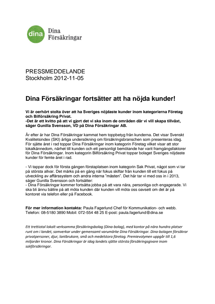 Dina Försäkringar fortsätter att ha nöjda kunder!