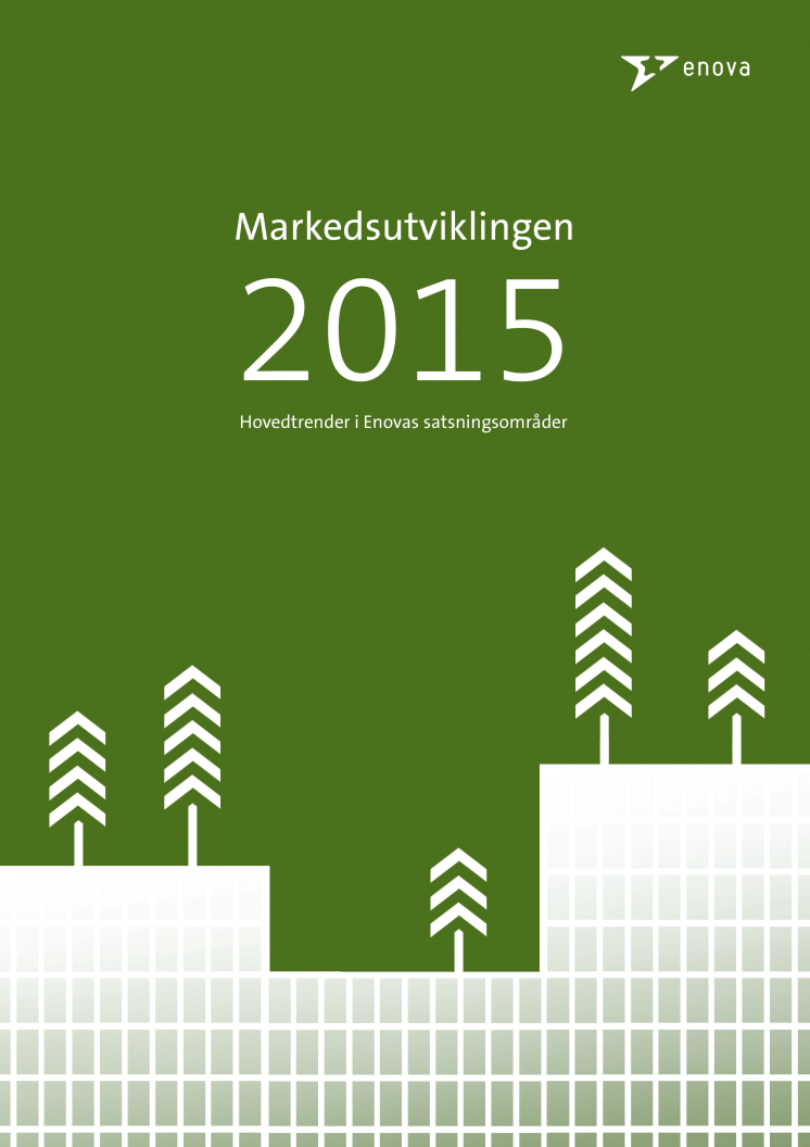 Markedsutviklingen 2015 - Hovedtrender i Enovas satsningsområder
