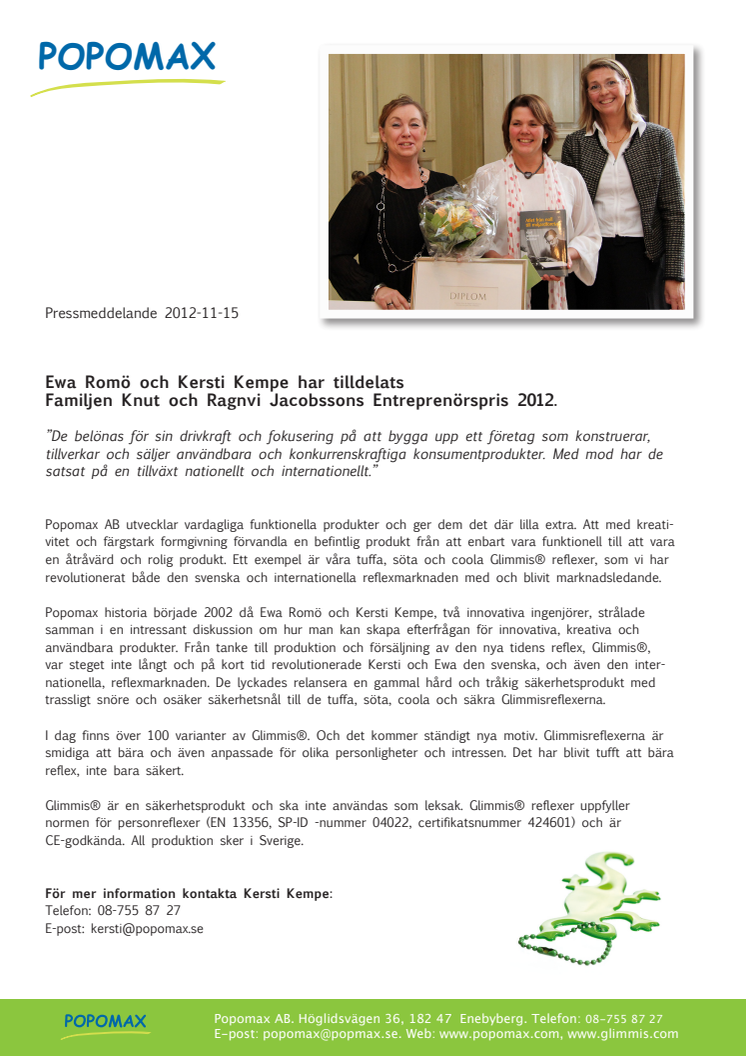 Ewa Romö och Kersti Kempe har tilldelats Familjen Knut och Ragnvi Jacobssons Entreprenörspris 2012.