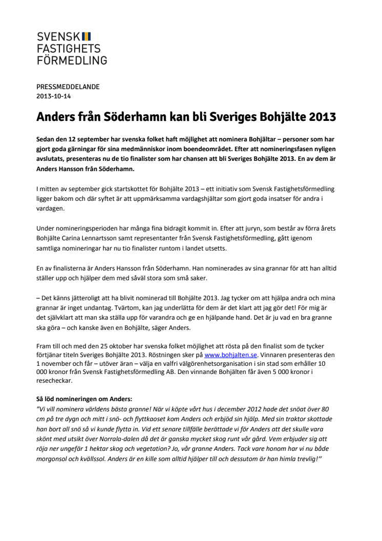Anders från Söderhamn kan bli Sveriges Bohjälte 2013  