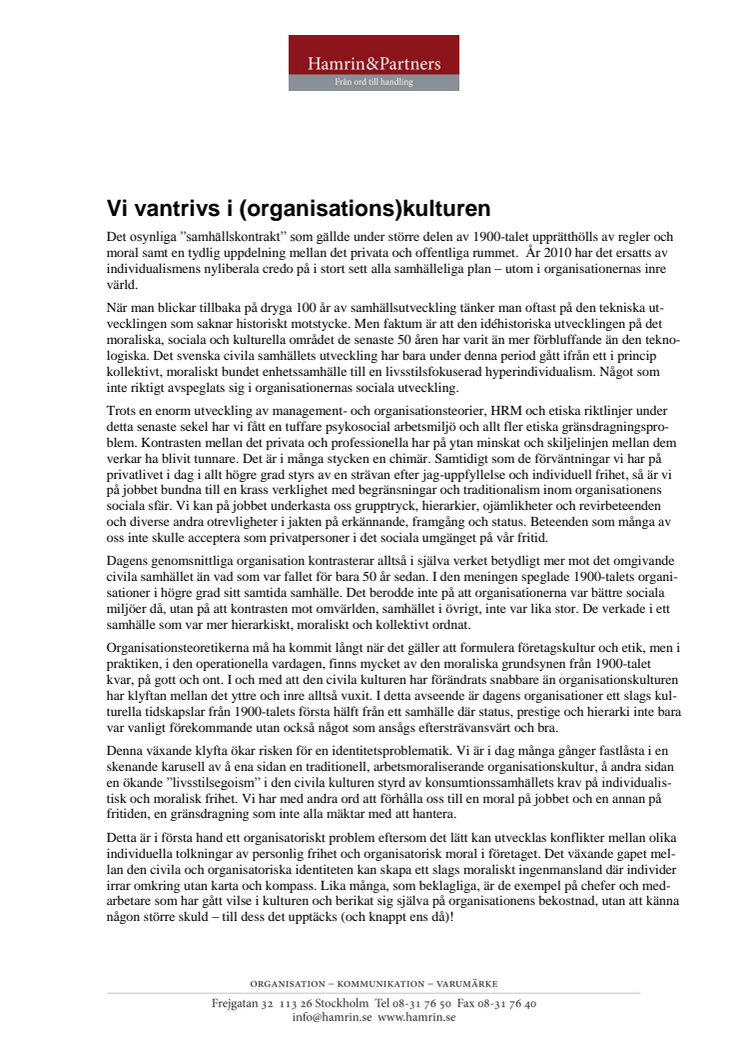 Vi vantrivs i (organisations)kulturen 