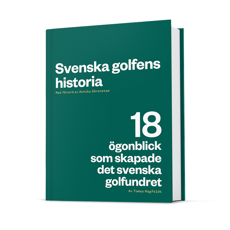 18 ögonblick som skapade det svenska golfundret omslag
