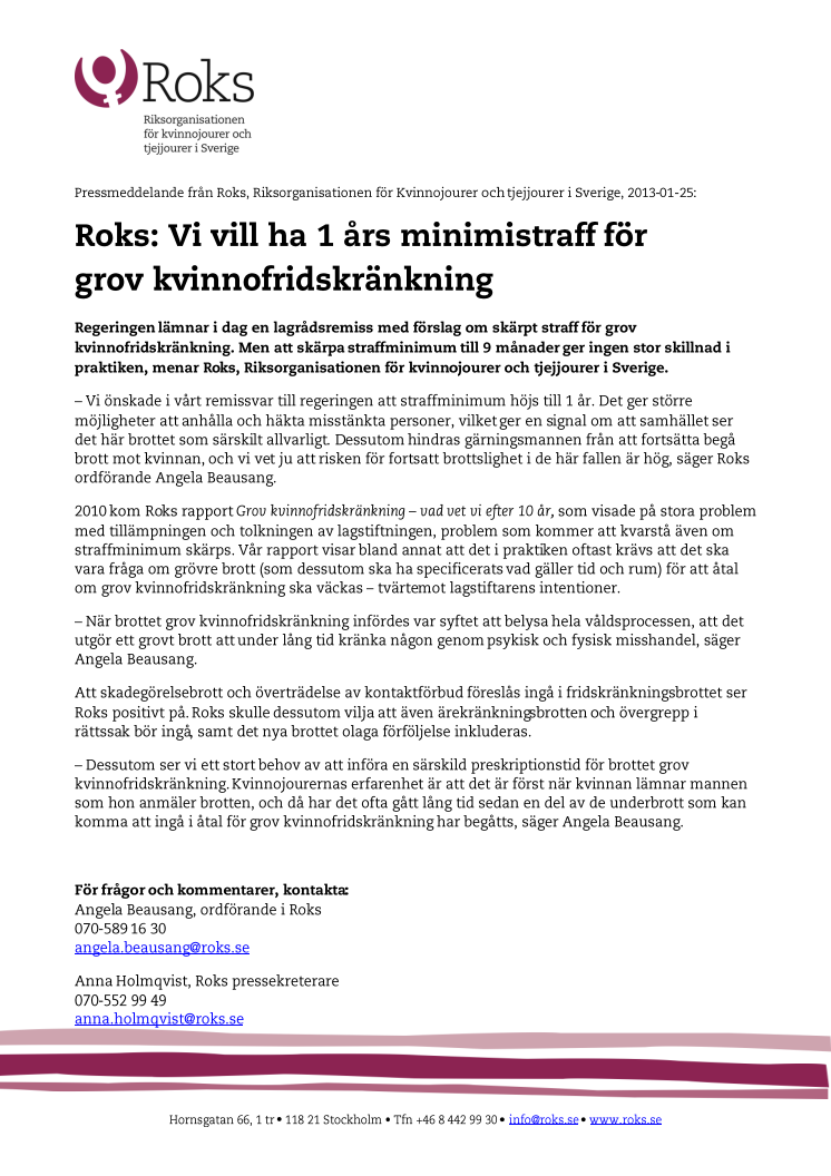 Roks vill ha 1 års minimistraff för  grov kvinnofridskränkning