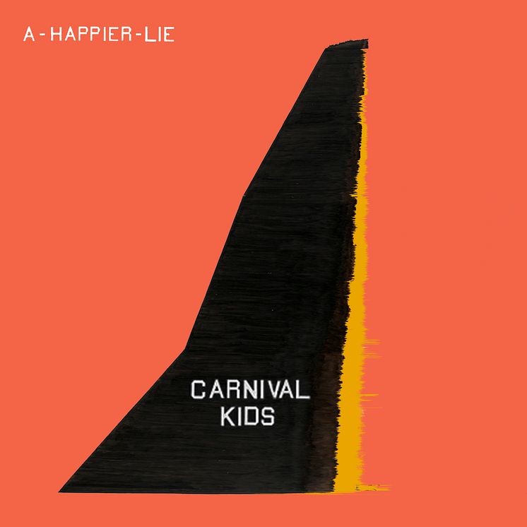 Carnival Kids / Artwork / A Happier Lie