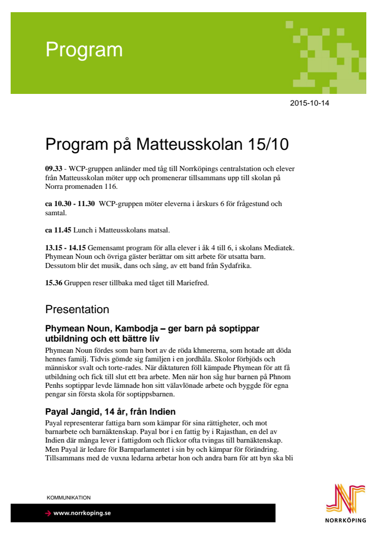 Program och presentationer besök Matteusskolan