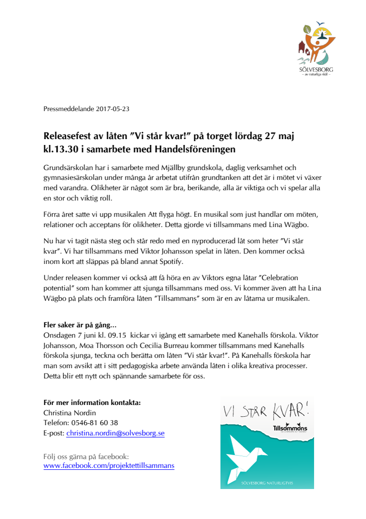 Releasefest av låten ”Vi står kvar!” på torget lördag 27 maj kl.13.30 i samarbete med Handelsföreningen