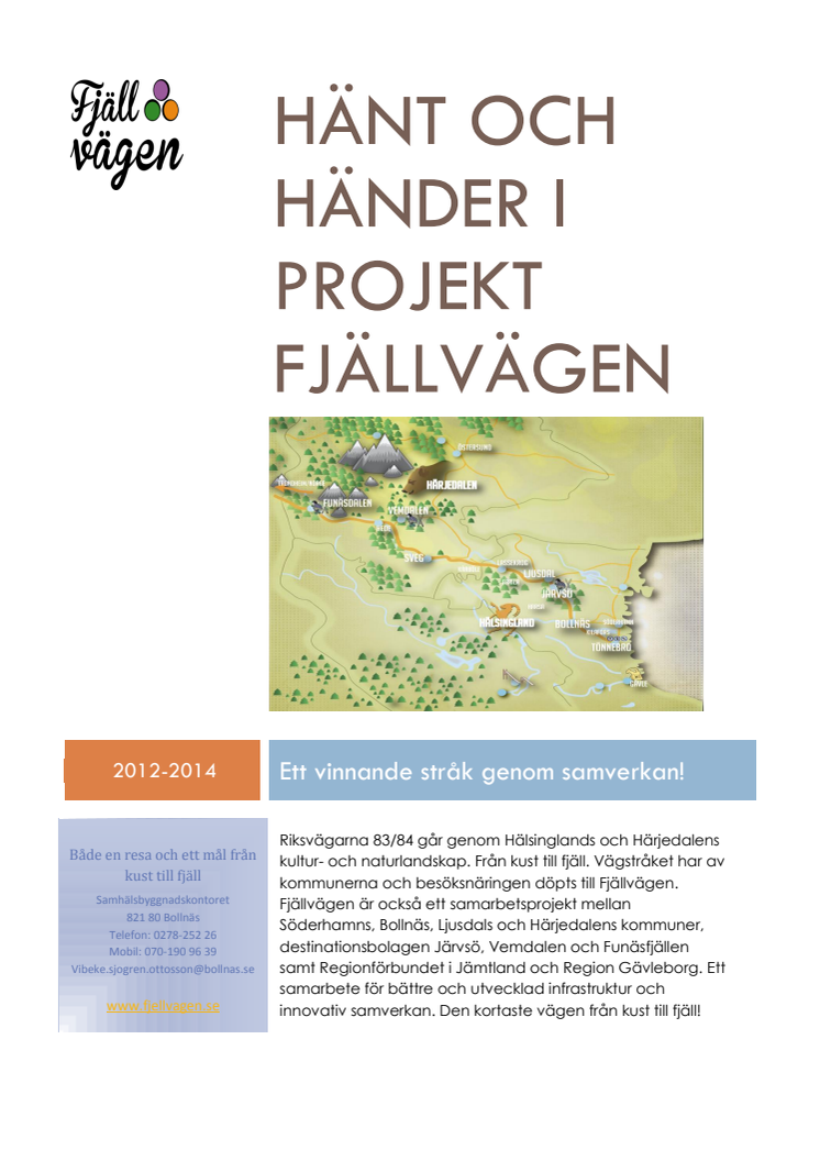 Hänt och händer i Projekt Fjällvägen