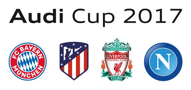 Audi Cup 2017 - FC Bayern München, Atlético de Madrid, FC Liverpool og SSC Napoli