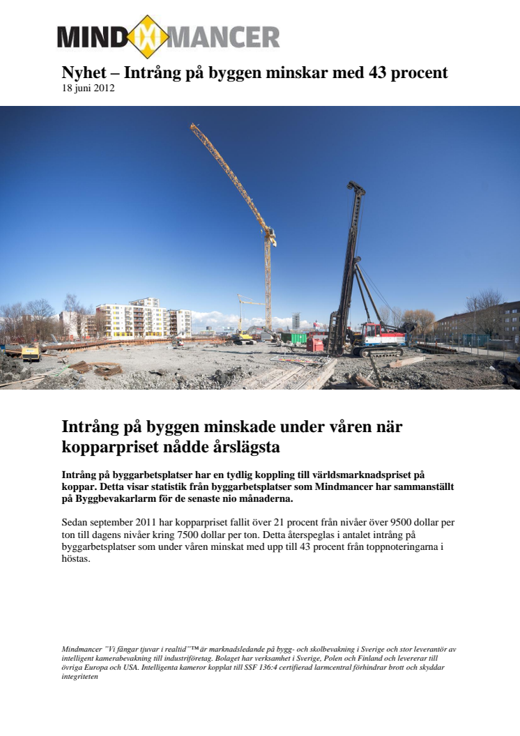 Intrång på byggen minskade under våren när kopparpriset nådde årslägsta
