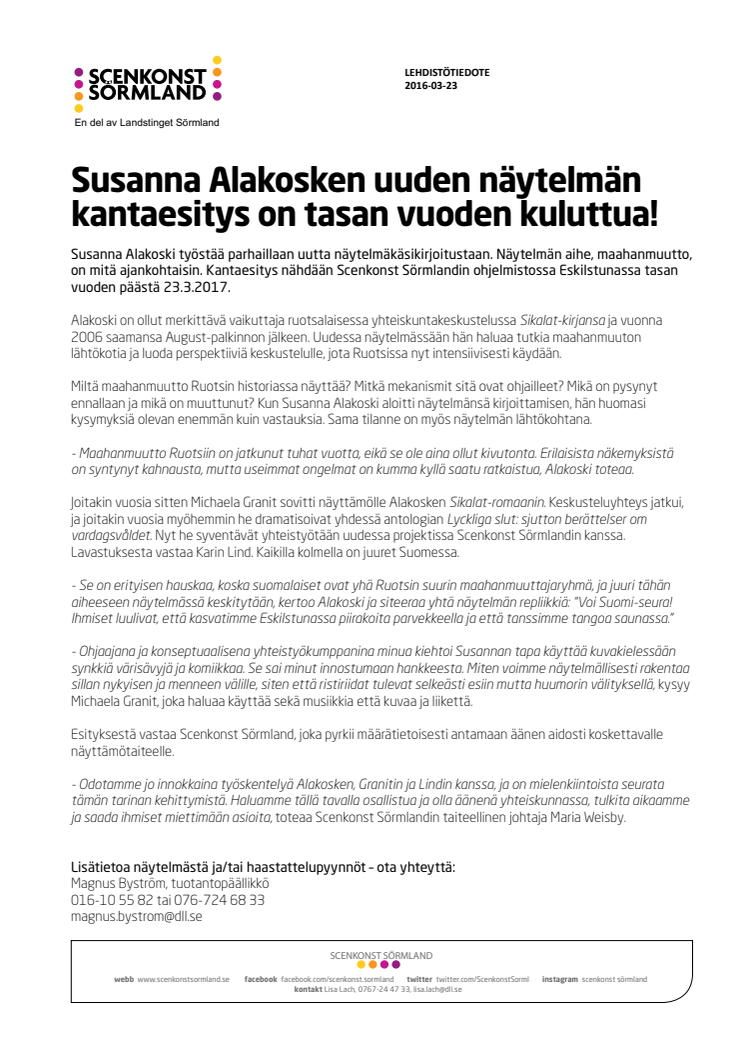 Susanna Alakosken uuden näytelmän kantaesitys on tasan vuoden kuluttua!