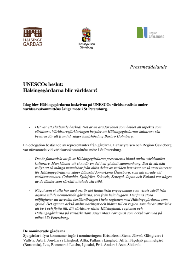 UNESCOs beslut: Hälsingegårdarna blir världsarv!