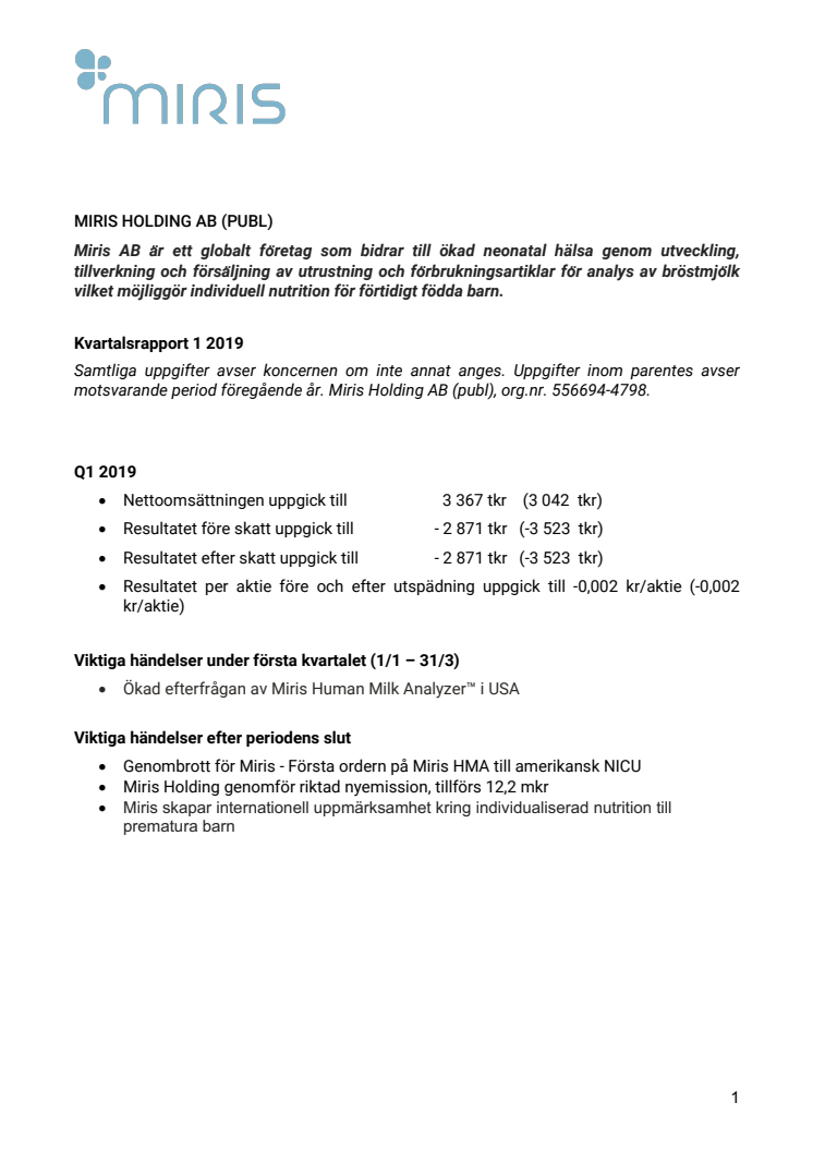 KVARTALSRAPPORT 1 FÖR MIRIS HOLDING AB 1 JANUARI – 31 MARS 2019