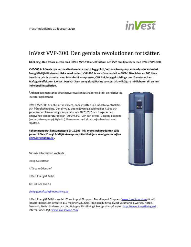 InVest VVP-300. Den geniala revolutionen fortsätter. 