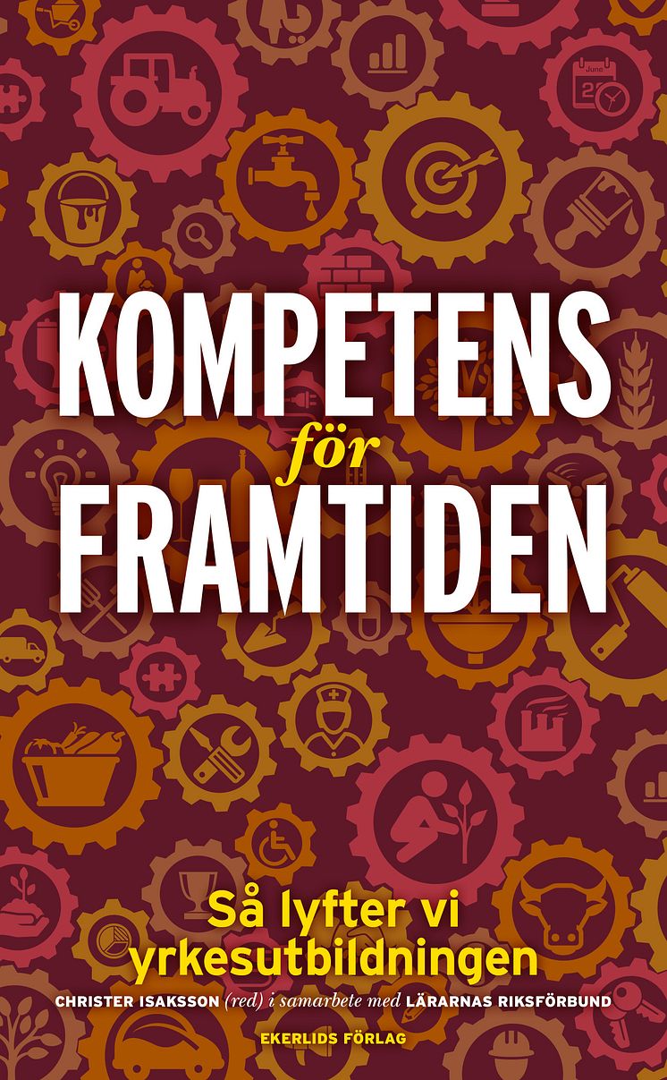 Omslag till boken Kompetens för framtiden - så lyfter vi yrkesutbildningen