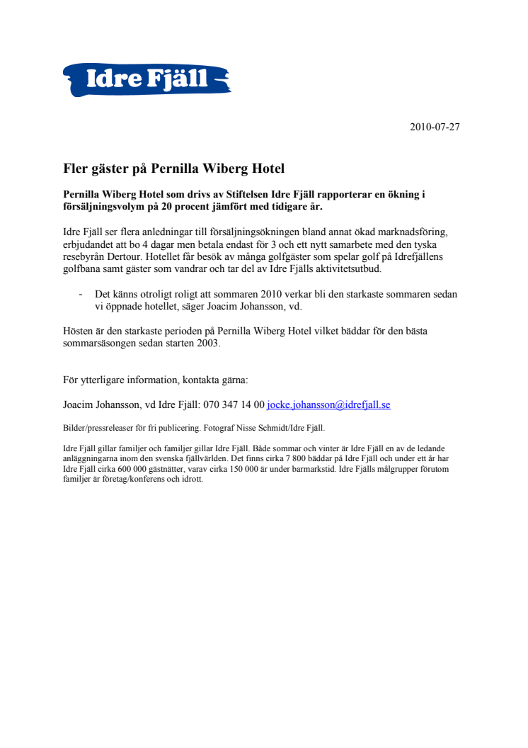 Fler gäster på Pernilla Wiberg Hotel