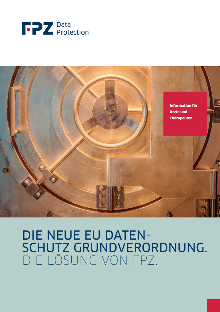 Die neue EU-Datenschutzgrundverordnung - Die Lösung von FPZ für Ärzte und Therapeuten