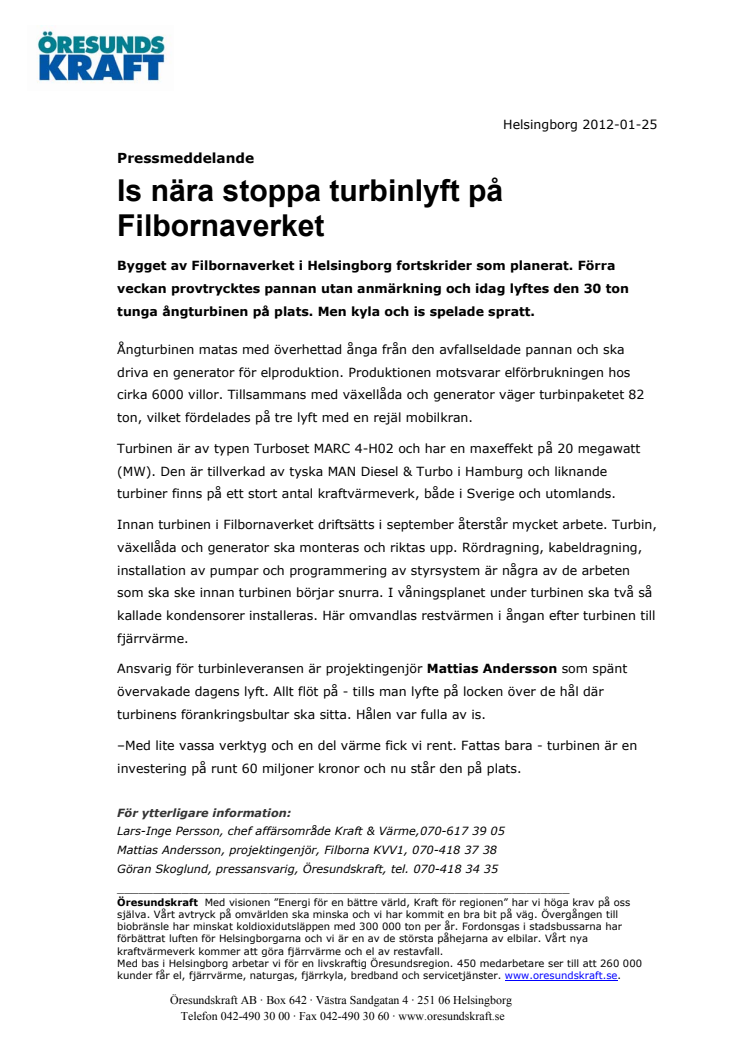 Is nära stoppa turbinlyft på Filbornaverket