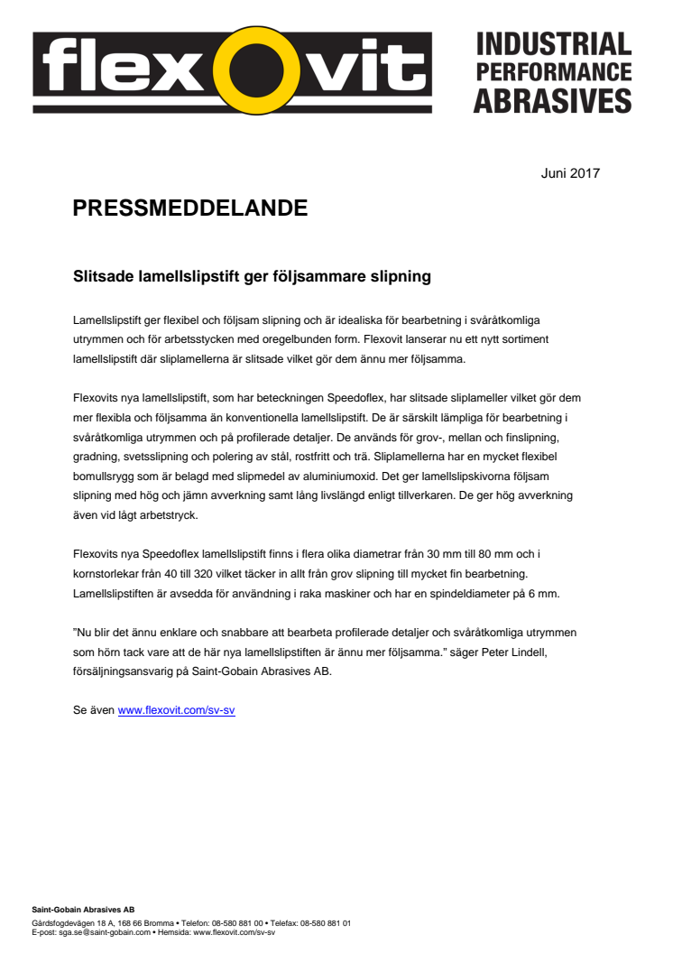 Slitsade lamellslipstift ger följsammare slipning