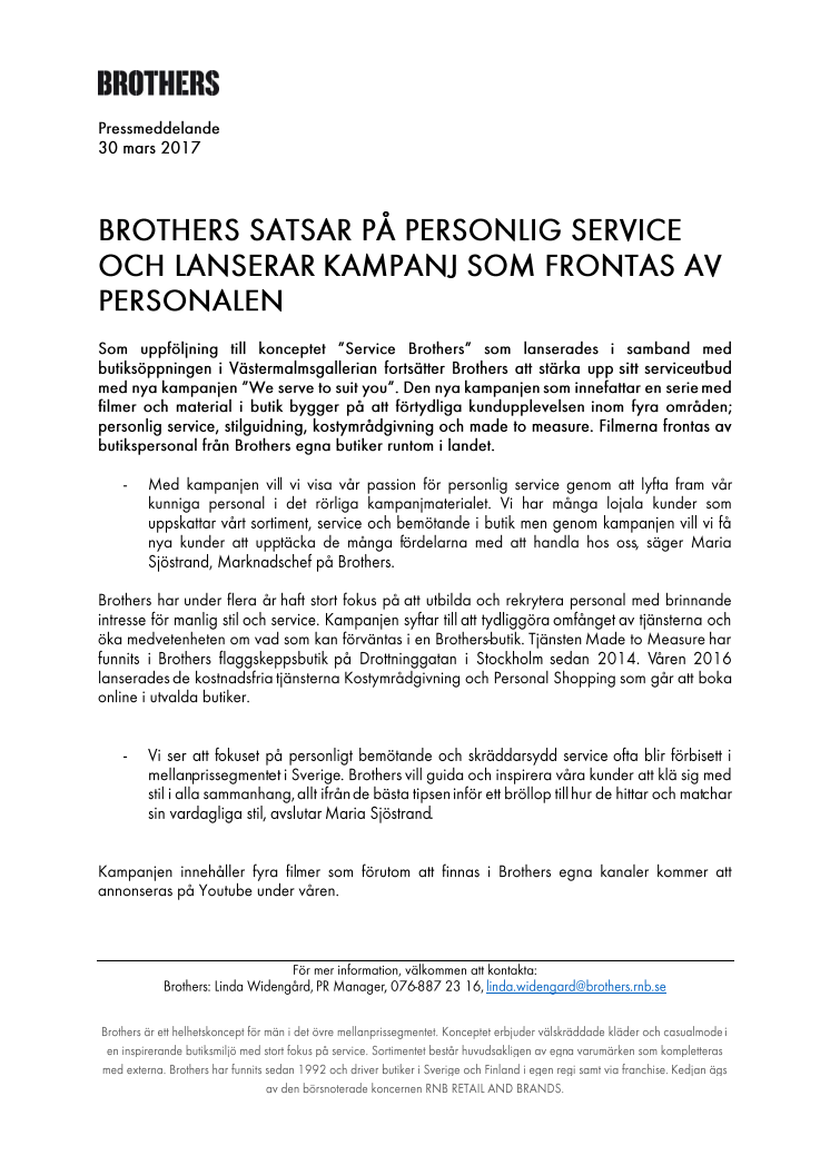 Brothers satsar på personlig service och lanserar kampanj som frontas av personalen 