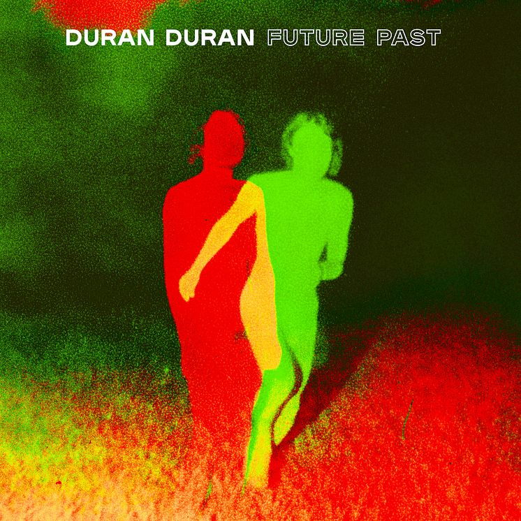 Omslag - Duran Duran FUTURE PAST