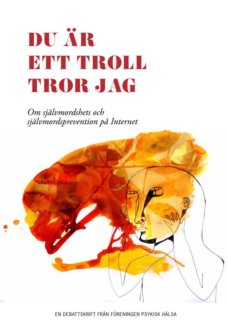 Du är ett troll tror jag - Om självmordshets och självmordsprevention på Internet