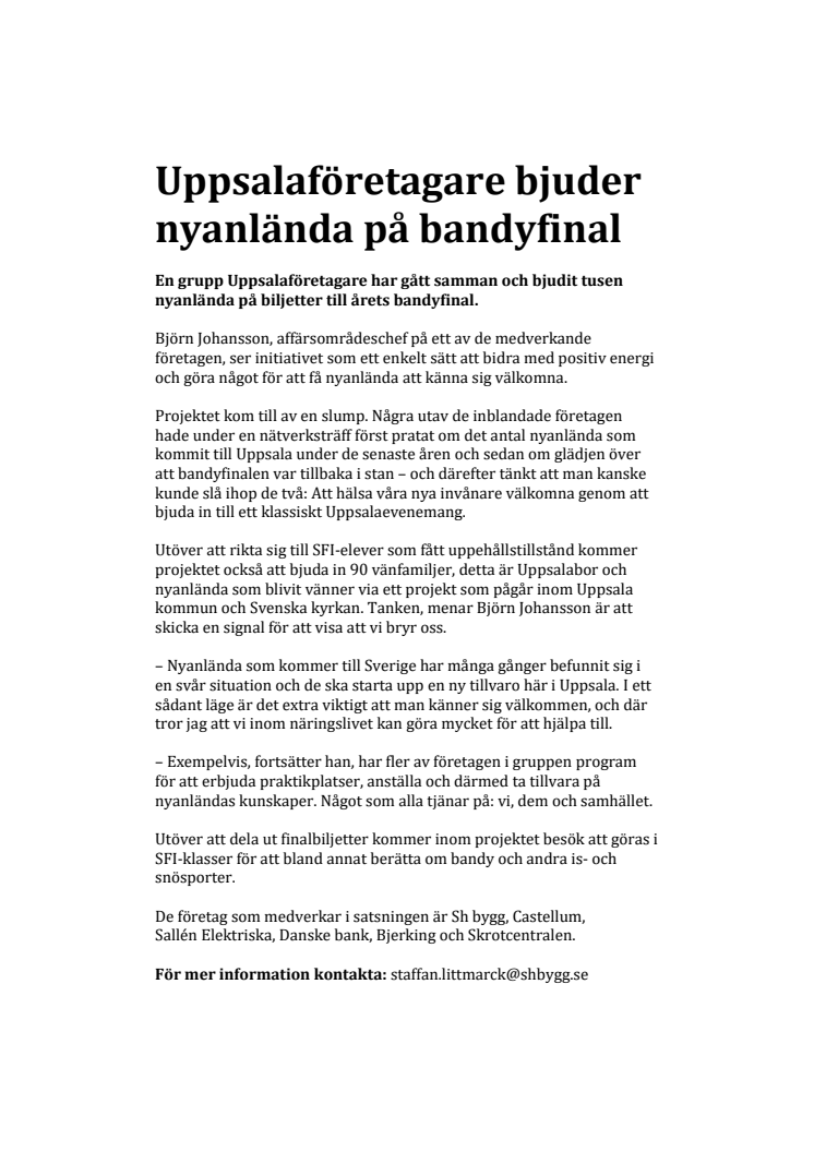 Uppsalaföretagare bjuder nyanlända på bandyfinal