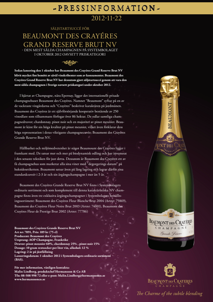  Säljstartsuccé för Beaumont des Crayéres Grand Reserve Brut NV- den mest sålda champagnen på Systembolaget i oktober 2012 oavsett priskategori  