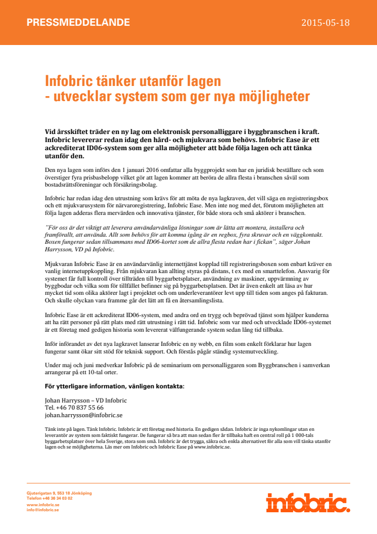 Infobric tänker utanför lagen - utvecklar system som ger nya möjligheter