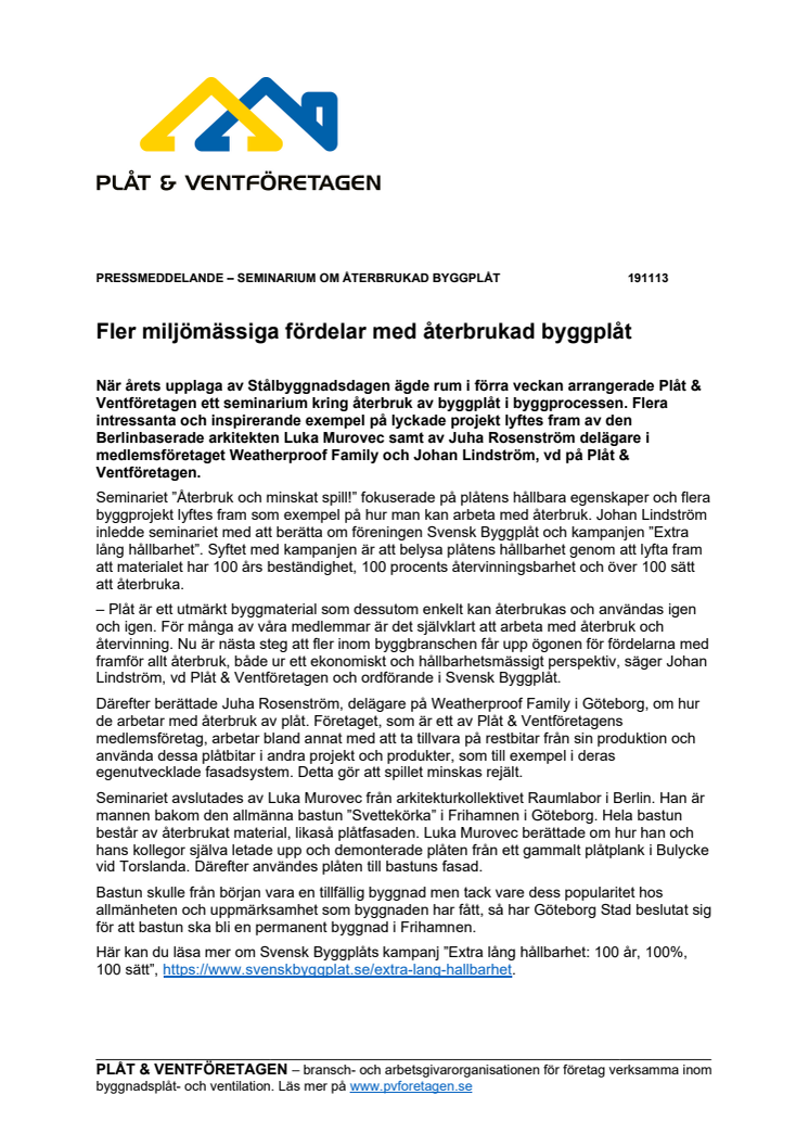 Fler miljömässiga fördelar med återbrukad byggplåt