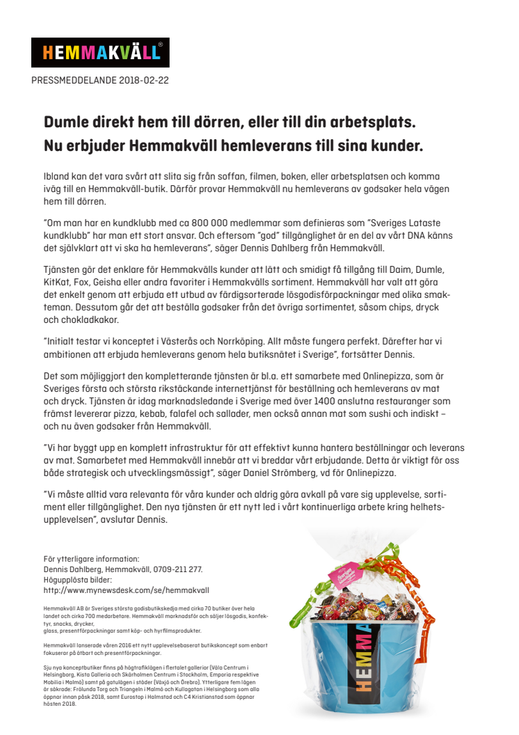 Dumle direkt hem till dörren, eller till din arbetsplats.  Nu erbjuder Hemmakväll hemleverans till sina kunder. 