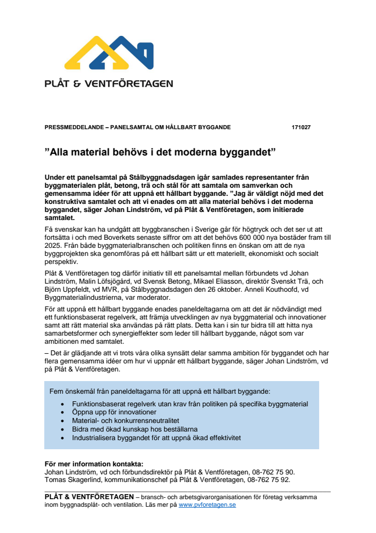 "Alla material behövs i det moderna byggandet"