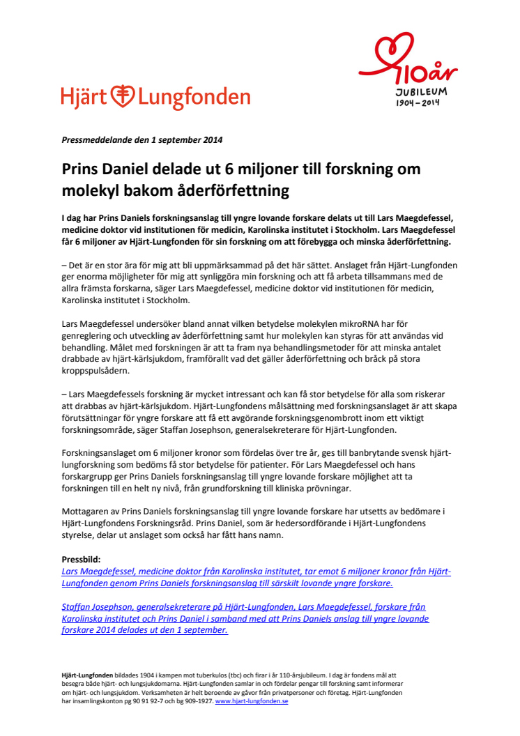 Prins Daniel delade ut 6 miljoner till forskning om molekyl bakom åderförfettning