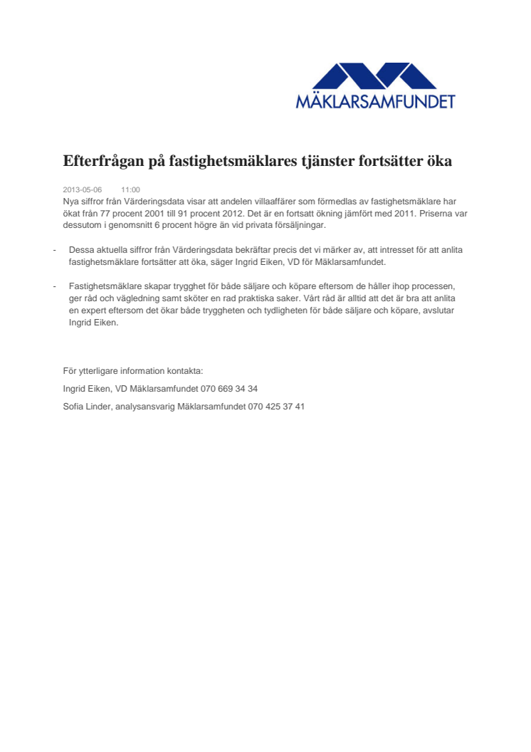 Efterfrågan på fastighetsmäklares tjänster fortsätter öka
