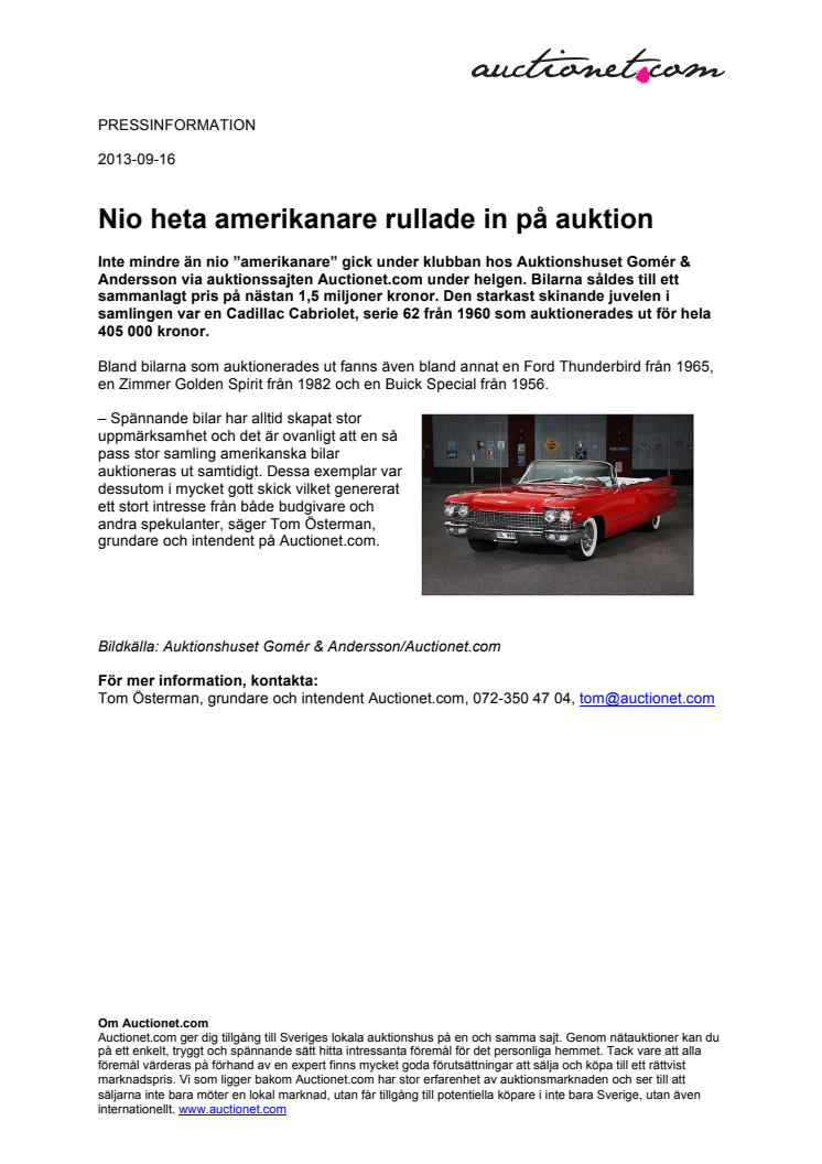 Nio heta amerikanare rullade in på auktion