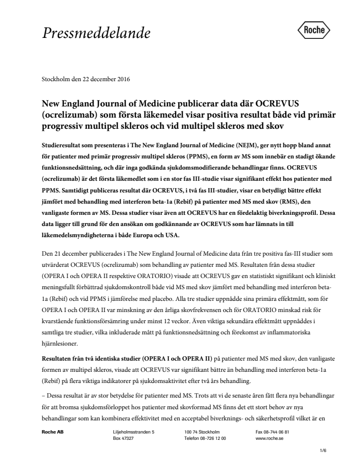 New England Journal of Medicine publicerar data där OCREVUS (ocrelizumab) som första läkemedel visar positiva resultat både vid primär progressiv multipel skleros och vid multipel skleros med skov 