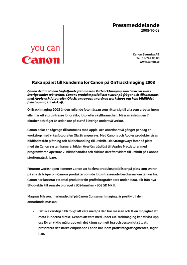 Raka spåret till kunderna för Canon på OnTrackImaging 2008