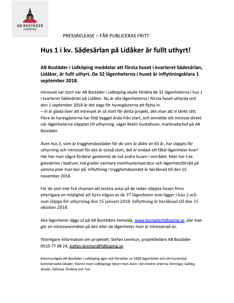 Hus 1 i kv. Sädesärlan på Lidåker är fullt uthyrt!