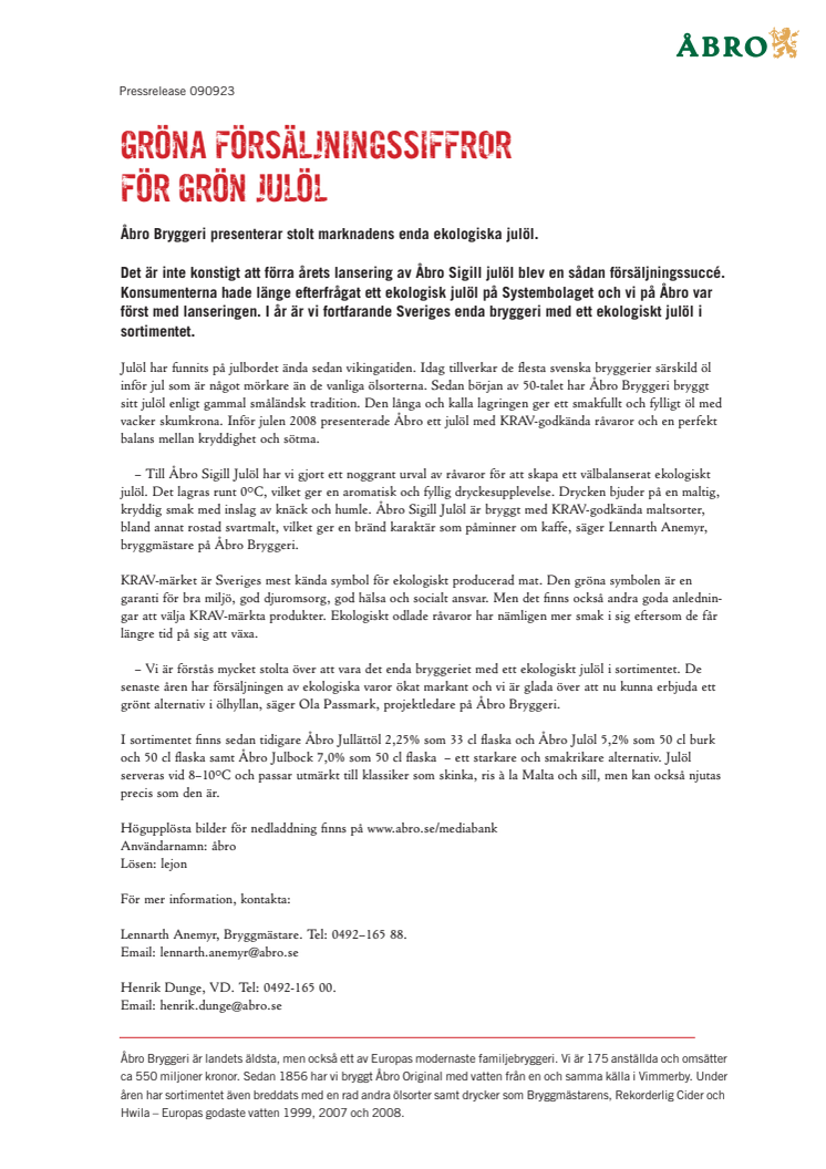 Gröna försäljningssiffror för grön julöl - Åbro Bryggeri presenterar stolt marknadens enda ekologiska julöl.