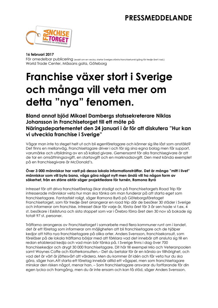 Franchise växer stort i Sverige och många vill veta mer om detta ”nya” fenomen.