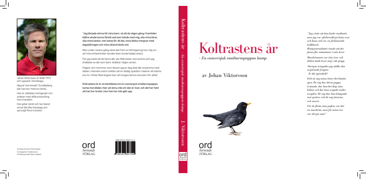 Snart kommer "Koltrastens år - En cancersjuk småbarnspappas kamp" av Johan Viktorsson