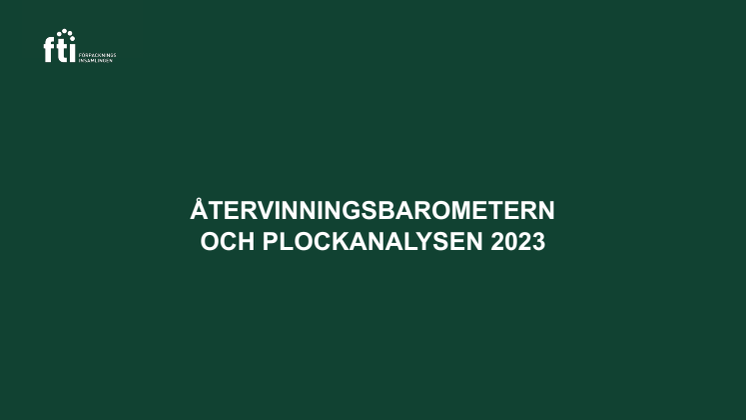 FTI Återvinningsbarometern och plockanalysen 2023.pdf