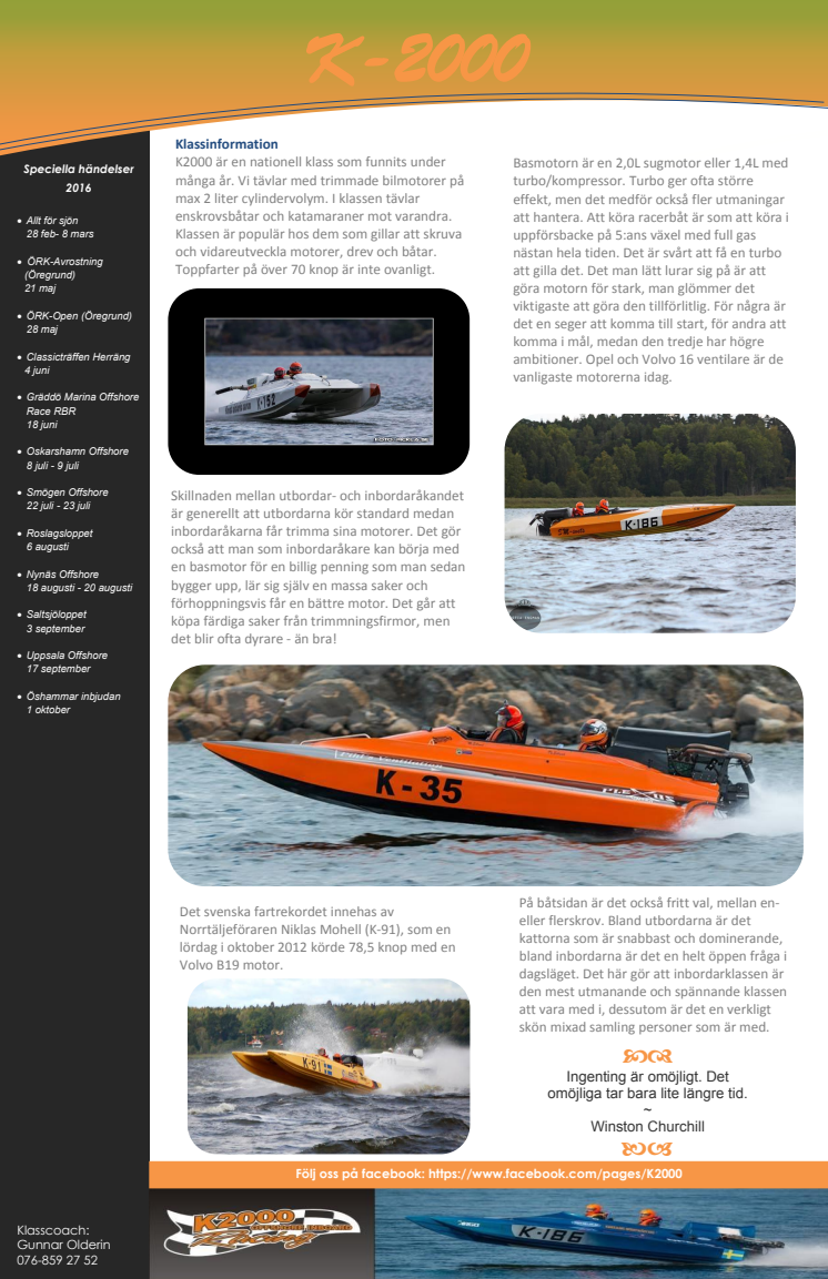 Gunnar Olderin tog SM-silver i K2000 båtracing.