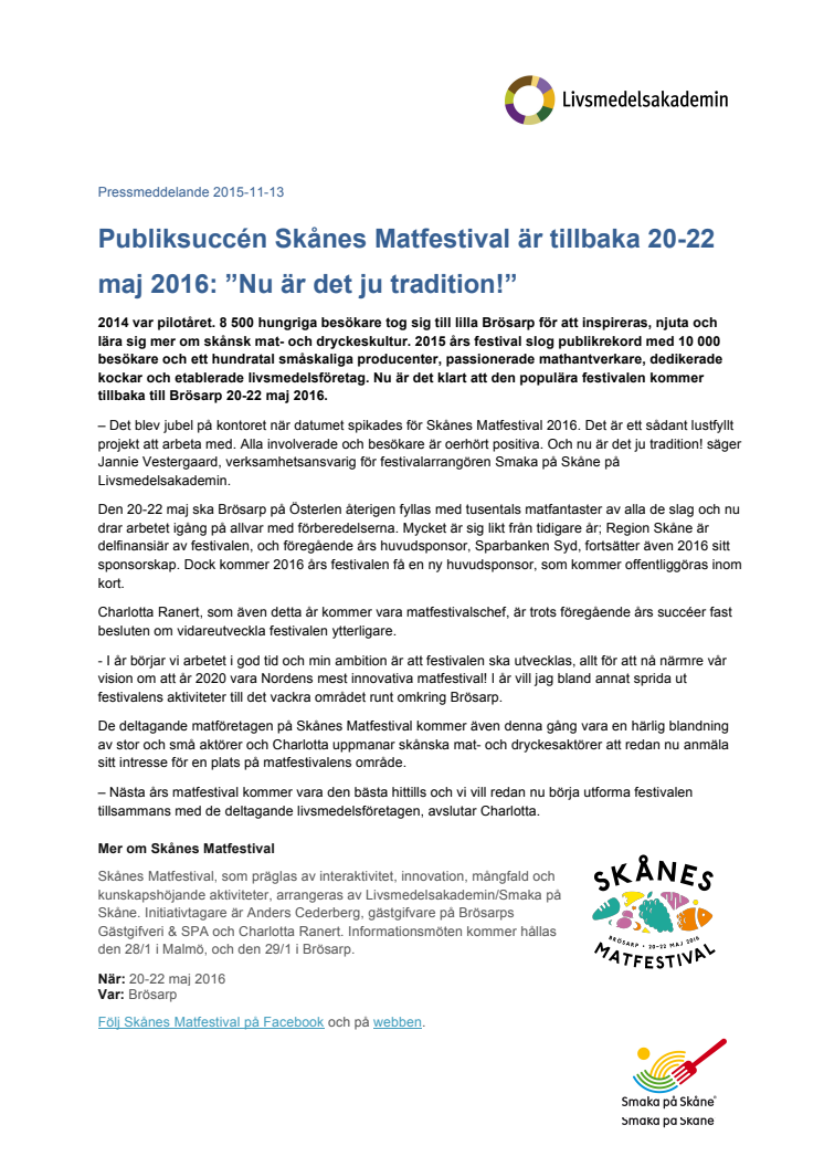  Publiksuccén Skånes Matfestival är tillbaka 20-22 maj 2016: ”Nu är det ju tradition!” 