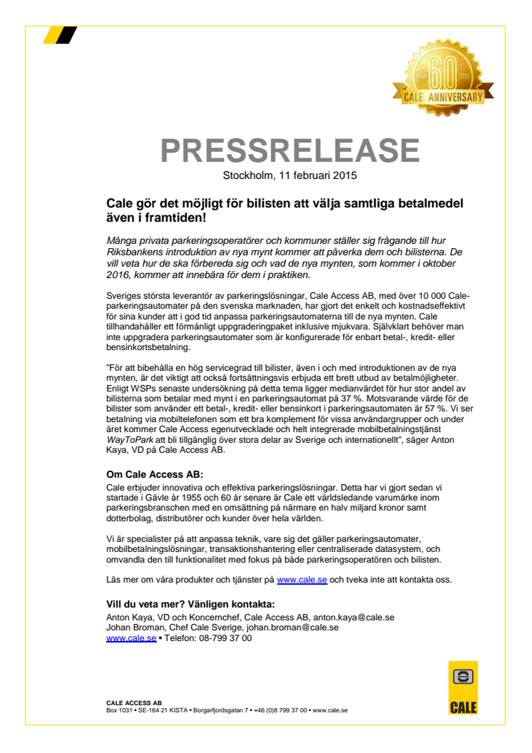 Cale gör det möjligt för bilisten att välja samtliga betalmedel även i framtiden!